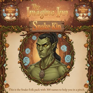 Op de afbeelding: Illustratie voor "The Imagine Inn" met een groenhuidig personage met gele ogen en een ketting. De tekst "Snake-Kin" staat op een houten bord. De afbeelding is omlijst met wijnranken en paddenstoelen, met de tekst "This is the Snake-Folk pack with 300 names to help you in a pinch."