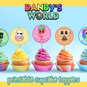 May include: Five cupcakes with colorful frosting and decorative toppers. Each topper features a cartoon character and the words "Happy Birthday." The image includes the text "Dandy's World" and "printable cupcake toppers."