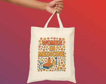 Women in Medicine Cotton Tote Bag | Floral Doctor Gift