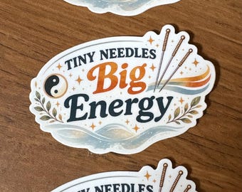 Tiny Needles Big Energy Sticker — Acupuncture Vinyl Die Cut Sticker, Wellness Gift, TCM