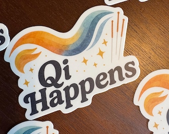 Qi Happens Vinyl Sticker | Acupuncture | Wellness Humor | Holistic Medicine | Waterproof Die Cut
