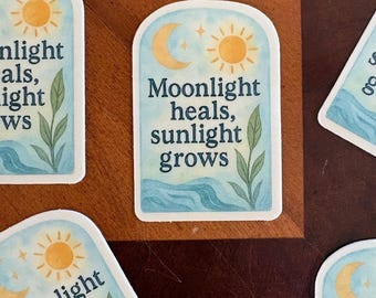 Moonlight Heals, Sunlight Grows Sticker | Sun and Moon Vinyl Sticker | Waterproof Die Cut | Celestial Botanical Decal | Nature Lover Gift