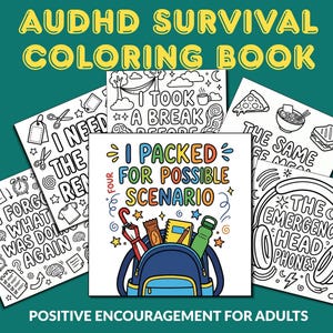 Könnte beinhalten: Ein AuDHD-Überlebens-Malbuch für Erwachsene mit mehreren schwarz-weißen Seiten voller Illustrationen und Texten. Die mittlere Seite zeigt einen blauen Rucksack mit Gegenständen und den Text I PACKED FOUR FOR POSSIBLE SCENARIO.