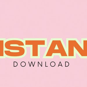 May include: Orange text on a pink background reads "INSTANT DOWNLOAD".