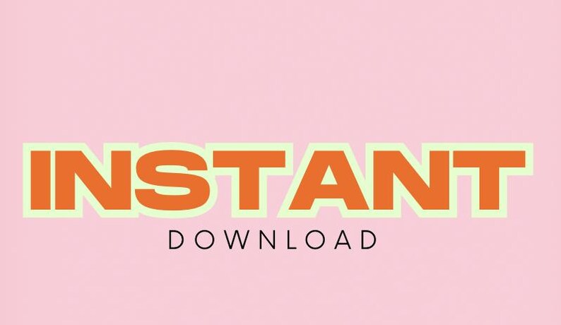 May include: Orange text on a pink background reads "INSTANT DOWNLOAD".