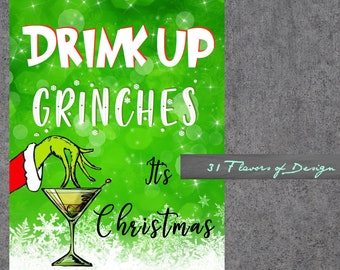 Drink up Grinches Sign Christmas Printable Sign-Instant Download - Christmas printable