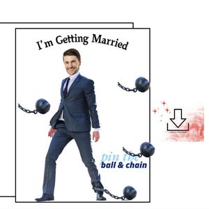 May include: A humorous wedding-themed graphic featuring a man in a suit with a ball and chain. The text "I'm Getting Married" is at the top, with "pin the ball & chain" below. A download icon is in the corner.