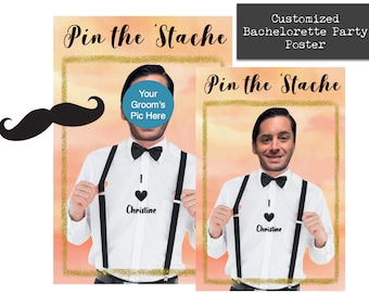 Pin the Mustache on the Groom - Bridal Shower Game \ Bachelorette Party Game - Customized with your Grooms Pic, Mustaches Included