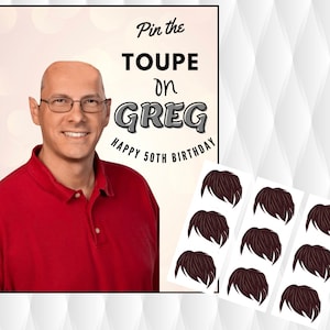 Op de afbeelding: Een spel genaamd "Pin the Toupee on Greg" met een foto van een kale man en 8 toupet-uitknipsels. De tekst luidt "Happy 50th Birthday".