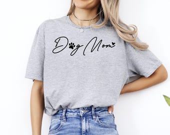 Dog Mom T-Shirt, Dog Lover Gift