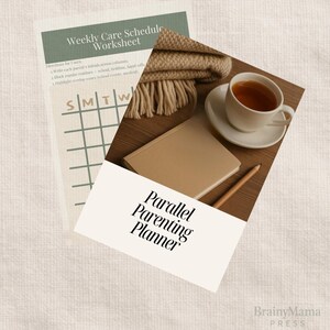 May include: A weekly care schedule worksheet and a "Parallel Parenting Planner" are displayed. A cup of tea, a book, a pencil, and a beige scarf are on a wooden surface. The worksheet has a calendar grid.
