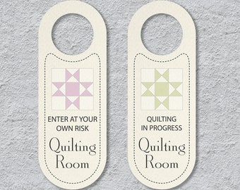 Quilting Room Door Sign, Door Hanger, Quilting in Progress, Enter at Your Own Risk PDF Printable