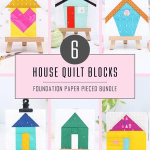 May include: Six colourful house quilt blocks, each on a small wooden easel. The blocks feature geometric designs, including hearts and stars. The text reads "6 HOUSE QUILT BLOCKS FOUNDATION PAPER PIECED BUNDLE". The website address www.aspoonfulofsugar.com is also visible.