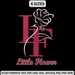 May include: A black background features a design with the text "Little Flower". The design includes the letters "LF" in a burgundy color, with a rose illustration. The text "4 SIZES" is in a white rectangle.