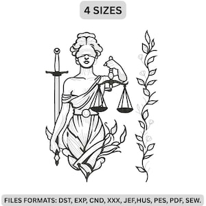May include: Black and white line art of Lady Justice holding scales and a sword, with a floral design. The text "4 SIZES" is at the top, and "FILES FORMATS: DST, EXP, CND, XXX, JEF, HUS, PES, PDF, SEW." is at the bottom.