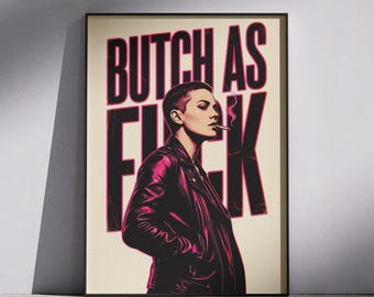 Butch Wall Art Print, Butch As F Poster, Lesbian Pride Decor