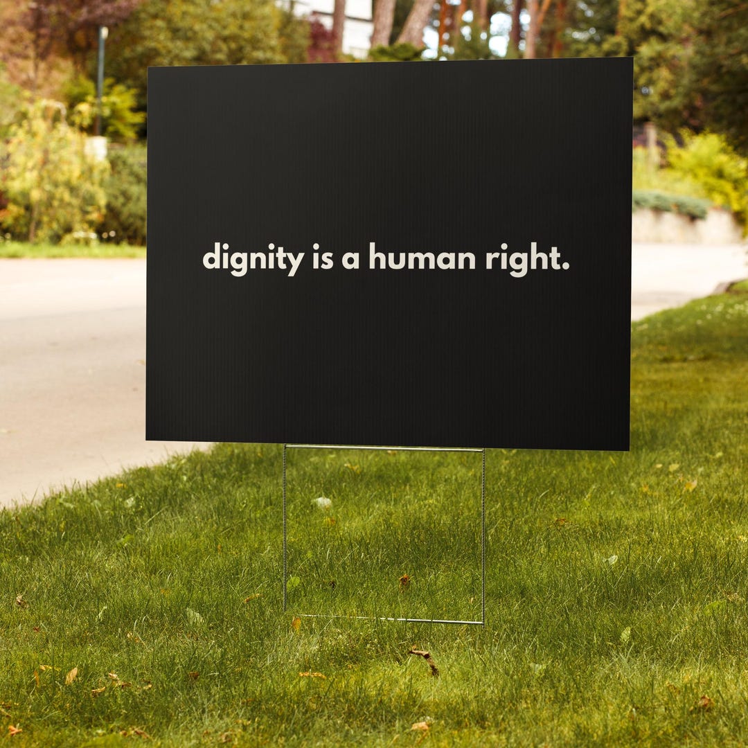 Collective Power Collection – Yard Sign (dignity is a Human Right ...