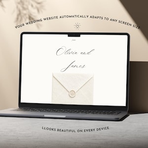 May include: A laptop displaying a wedding website with the text "Olivia and James" and an image of a cream-colored envelope with a wax seal. The screen also features the text "YOUR WEDDING WEBSITE AUTOMATICALLY ADAPTS TO ANY SCREEN SIZE" and "LLOOKS BEAUTIFUL ON EVERY DEVICE".