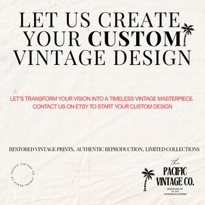 May include: Text-based graphic with the words "LET US CREATE YOUR CUSTOM VINTAGE DESIGN." Additional text reads "LET'S TRANSFORM YOUR VISION INTO A TIMELESS VINTAGE MASTERPIECE. CONTACT US ON ETSY TO START YOUR CUSTOM DESIGN."