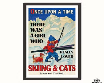 Vintage Once Upon a Time Girl Poster – Skiing and Cats Vintage Print, Funny Winter Wall Art