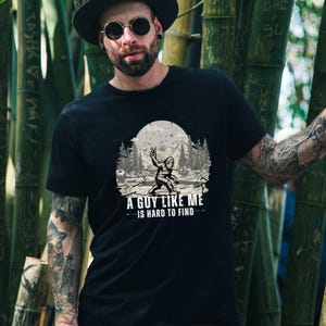 Bigfoot Shirt Design, A Guy Like Me Is Hard To Find Funny Shirt, Camping tshirt sublimation keycap forest design, Sublimation DTF Shirt