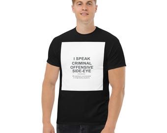 Criminal Offensive Side Eye T-Shirt | Ultimate Dismissal Graphic Tee | African Caribbean Meme, Unbothered Attitude Apparel