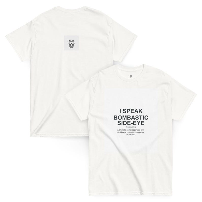 Bombastic Side Eye T-Shirt | Suck Teeth Companion Tee | African Caribbean Funny Gift, Unbothered Meme Apparel image 6