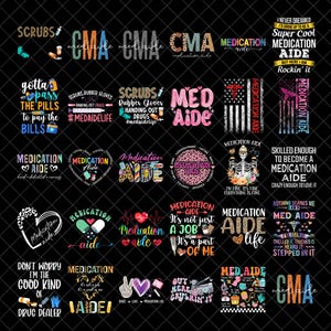 May include: A collection of colorful graphic designs featuring text related to the medical field. Designs include phrases like "Medication Aide," "Scrubs," and "CMA," along with various illustrations and patterns. The designs are suitable for apparel or accessories.