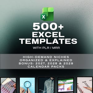 May include: An image with the Microsoft Excel logo and the text "500+ EXCEL TEMPLATES WITH PLR / MRR". Below, it reads "HIGH-DEMAND NICHES ORGANIZED & EXPLAINED BONUS: 2027, 2028 & 2029 CALENDAR PACKS". The image also shows several tablets with Excel spreadsheets.