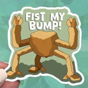 Fist My Bump Sticker | Project Hail Mary, Rocky Inspired Bookish Decal