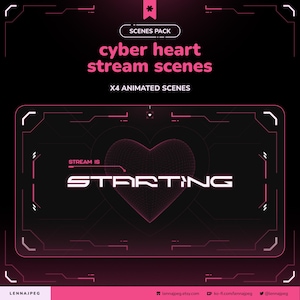 Op de afbeelding: Een digitale afbeelding met een zwarte achtergrond en roze accenten. De tekst luidt "cyber heart stream scenes" en "X4 ANIMATED SCENES". Een hartafbeelding staat in het midden, met het woord "STARTING" eronder. De tekst "STREAM IS" staat boven het woord "STARTING".