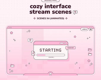 May include: Pink digital art featuring a computer interface with the text "cozy interface stream scenes." The interface displays a "starting" screen with a loading bar. The image includes hearts, stars, and the text "SCENES X4 (ANIMATED)."