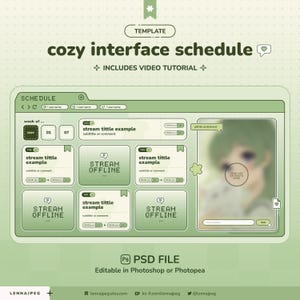 May include: A digital template for a cozy interface schedule, featuring a light green design with the text "cozy interface schedule" and "includes video tutorial." The template is a PSD file, editable in Photoshop or Photopea.