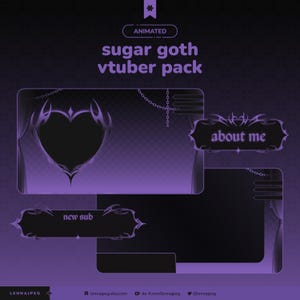 May include: A purple animated "sugar goth vtuber pack" graphic with a heart-shaped frame, decorative elements, and text boxes labeled "about me" and "new sub". The design features a dark, gothic aesthetic.