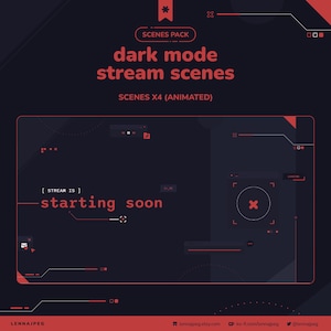 May include: Dark mode stream scenes graphic with red and white text and design elements. The text includes "SCENES PACK", "dark mode stream scenes", and "SCENES X4 (ANIMATED)". The graphic also says "starting soon".