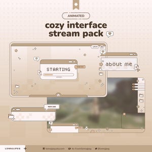 May include: Animated "cozy interface stream pack" graphic. The design features multiple window-style elements in shades of beige and brown, with text such as "Starting" and "About Me". Decorative hearts and stars are scattered around the windows.