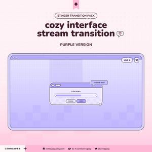 May include: A purple-themed digital interface design for stream transitions. The design includes a pop-up window with a loading bar, and the text "cozy interface stream transition" is displayed. The design also includes the text "PURPLE VERSION".