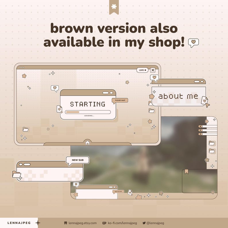 May include: A digital streaming overlay set in a beige color palette featuring pixelated window designs. Elements include a starting screen with a loading bar, an about me box, a new sub notification, and various icons like folders and stars.