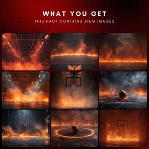 May include: A collection of nine digital images featuring basketball courts engulfed in flames. The images showcase various perspectives, including close-ups of basketballs and hoops, and wide shots of the fiery courts. Text at the top reads "WHAT YOU GET".