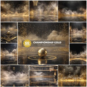 May include: A collection of digital images with a basketball theme. The images feature a golden basketball, basketball courts, and text that reads "CHAMPIONSHIP GOLD". The images are set against a dark background with gold accents and smoke effects.