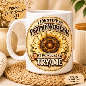 Perimenopausal Sunflower PNG, Funny Menopause Humor Design (Digital Download) image 3