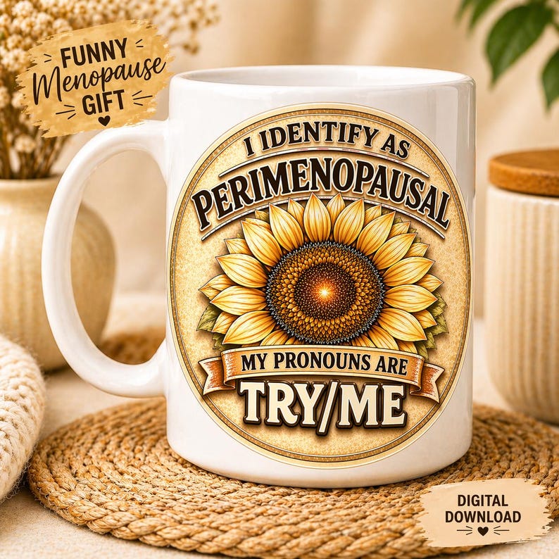 Perimenopausal Sunflower PNG, Funny Menopause Humor Design (Digital Download) image 3