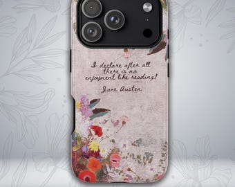 Könnte beinhalten: Eine Handyhülle mit floralem Design und einem Zitat von Jane Austen: "Ich erkläre, dass es doch keine Freude gibt wie das Lesen!" Die Hülle hat einen hellrosa Hintergrund und bunte Blumen. Die Worte "JANE AUSTEN SERIES" stehen unten.