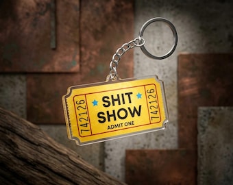 Shit Show Ticket Keychain, Funny Sarcastic Keyring, Vintage Admit One Charm, Relatable Chaos Gift, Gag Gift