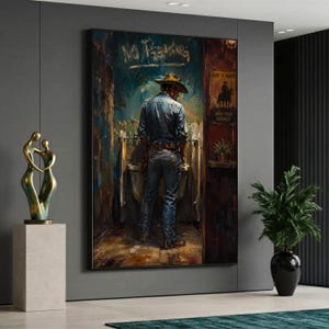 May include: A large rectangular wall art print featuring a painting of a cowboy in a hat, blue shirt, and jeans standing at a urinal in a dimly lit room. The wall has the text No Trespassing and a poster with a cowboy silhouette and text.