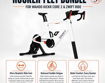May include: A white indoor stationary bike with black components, labeled Rocker Feet Bundle for Wahoo Kickr Core 2 and Zwift Ride. The graphic includes three orange icons and text detailing benefits like realistic ride feel, reduced saddle fatigue, and comfort.