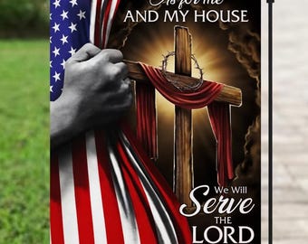 Christian American Flag Garden Banner - As For Me And My House Serve The Outdoor Decor