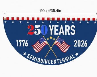 250th Anniversary Semi-Circular Banner 1776-2026 - Patriotic Fan-Shaped Garden Flag for Yard & Fence