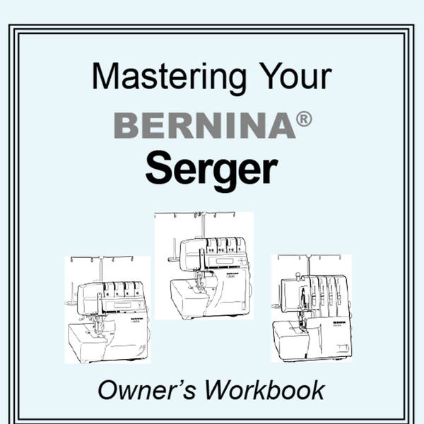 Sewing Machine Manual for Bernina Sergers Complete Instructions // DIGITAL // Directions for Use // PDF // Full Manual // Sewing Manual