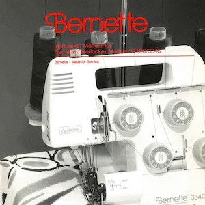 Manual for Bernette 334DS/334S Models - Complete Instructions // DIGITAL // Directions for Use // PDF // Full Manual // Sewing Manual